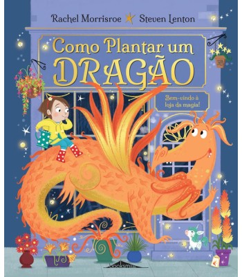Como Plantar um Dragao