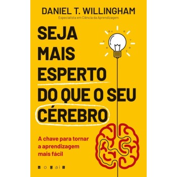 Seja Mais Esperto do Que o Seu Cerebro