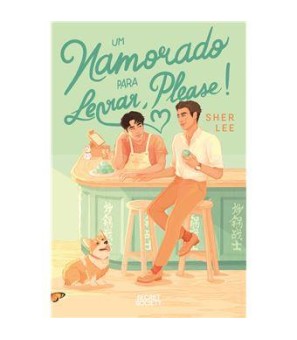 Um Namorado Para Levar, Please!