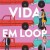 A Vida Em Loop