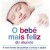 O Bebe Mais Feliz do Mundo