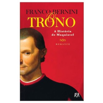 O Trono - A Historia de Maquiavel