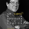 Um Canto na Espessura dos Textos