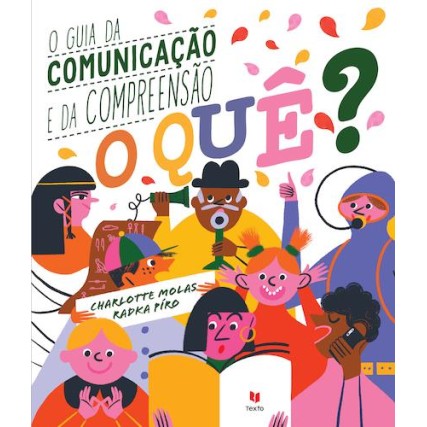 O Que? O Guia da Comunicaçao e a Compreensao