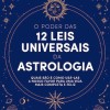 O Poder das 12 Leis Universais das Astrologia