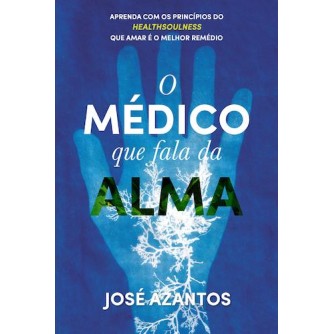 O Medico Que Fala da Alma