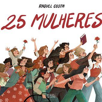 25 Mulheres, Uma Revoluçao no Feminino
