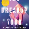 The Breakup Tour - A Cançao do Nosso Amor