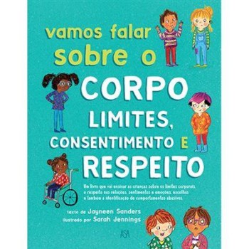 Vamos Falar Sobre o Corpo - Limites, Consentimento e Respeito
