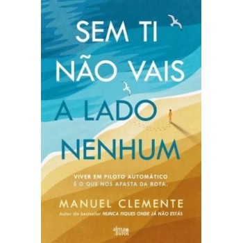 Sem Ti Nao Vais a Lado Nenhum
