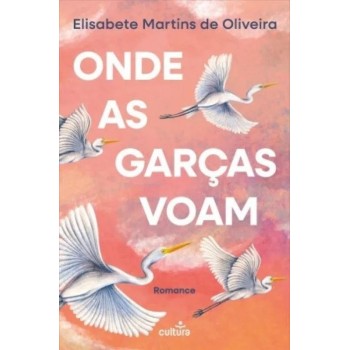 Onde as Garças Voam