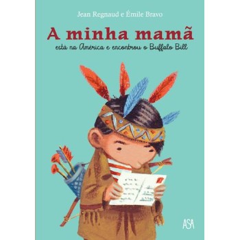 A minha mamã está na América e encontrou o Buffalo Bill