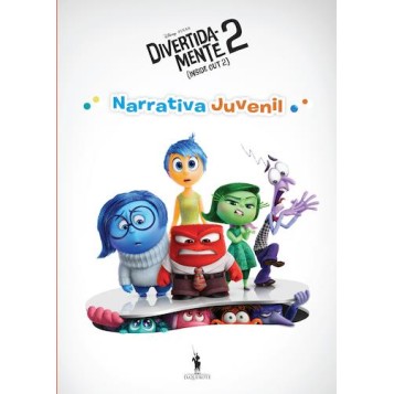 Inside Out 2 - Divertida-Mente - Narrativa Juvenil