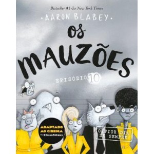 Os Mauzoes - Episodio 10 - O Pior Dia de Sempre