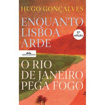Enquanto Lisboa Arde, o Rio de Janeiro Pega Fogo