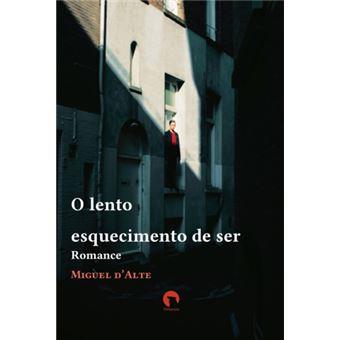 O Lento Esquecimento de Ser