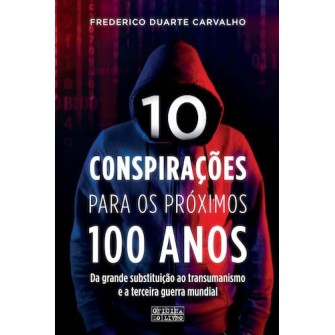 10 Conspiraçoes para os Proximos 100 Anos