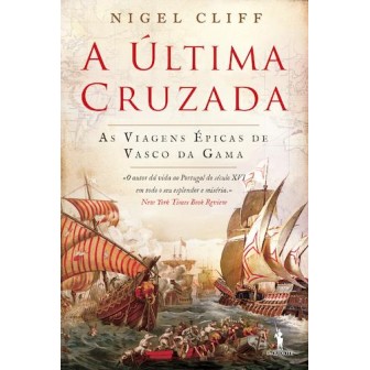 A Ultima Cruzada – As Viagens Epicas de Vasco da Gama