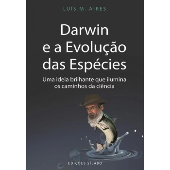 Darwin e a Evoluçao das Especies