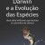 Darwin e a Evoluçao das Especies