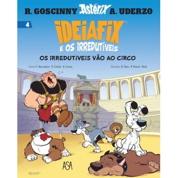 Ideiafix e Irredutiveis 4 - Os Irredutiveis Vao ao Circo