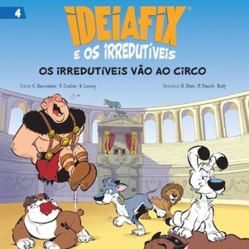 Ideiafix e Irredutiveis 4 - Os Irredutiveis Vao ao Circo