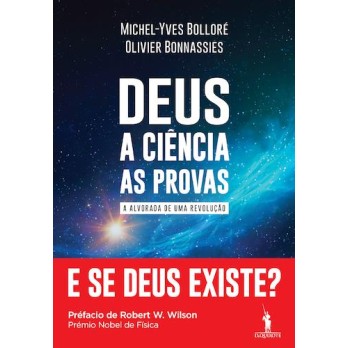Deus, a Ciencia, as Provas