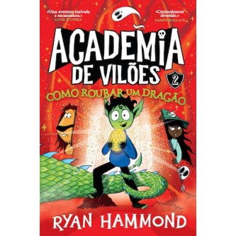 Academia de Viloes 2 - Como Roubar um Dragao