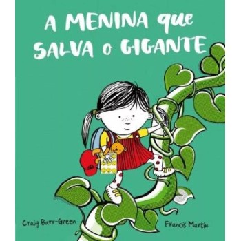 A Menina Que Salva o Gigante