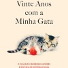 Vinte Anos com a Minha Gata