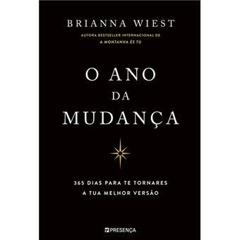 O Ano da Mudança - 365 Dias para te tornares a tua melhor versão