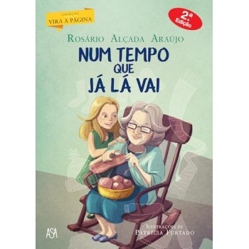 Num Tempo Que Já Lá Vai