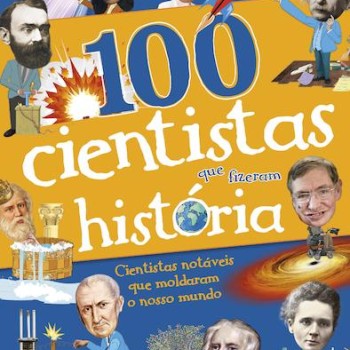 100 Cientistas Que Fizeram História