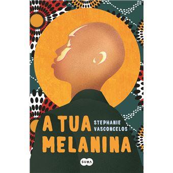A Tua Melanina