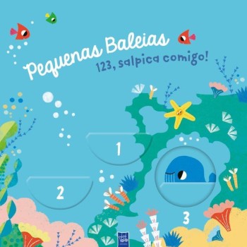 Pequenas Baleias - 123 Salpica Comigo - Livro Banho