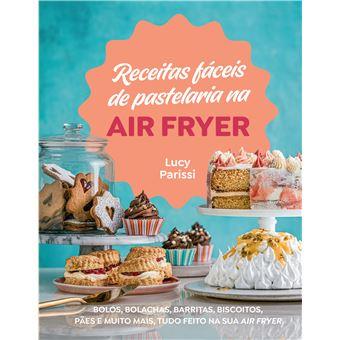 Receitas Fáceis de Pastelaria na Air Fryer