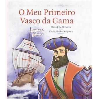O Meu Primeiro Vasco da Gama