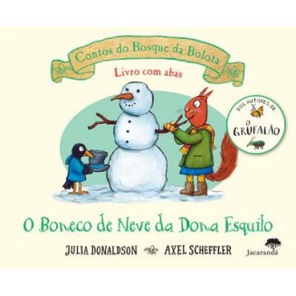 Contos do Bosque da Bolota - O Boneco de Neve da Dona Esquilo