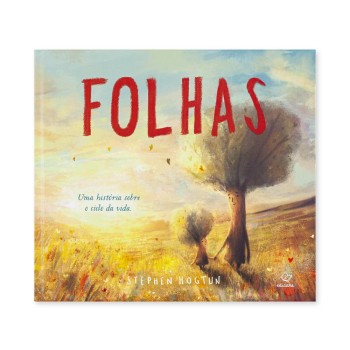 Folhas - Uma História Sobre o Ciclo da Vida