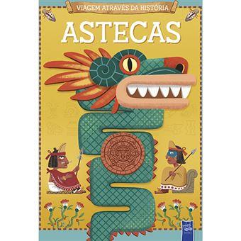 Astecas (Viagem através História)