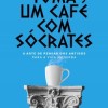 Toma um café com Sócrates