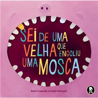 Sei de uma velhinha que engoliu uma mosca