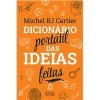 Dicionário portátl das ideias feitas