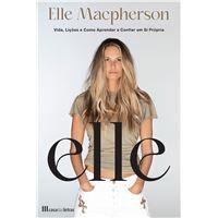 Elle: vida, lições e como aprender a confiar em si própria