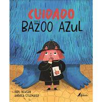 Cuidado com o Bazoo Azul!