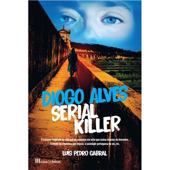 Diogo Alves # Serial Killer
