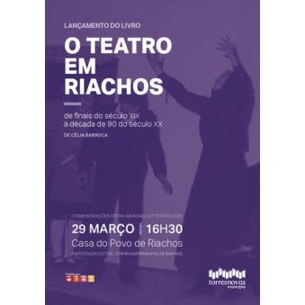 O teatro em Riachos: de finais do séc. XIX à década de 90 do séc. XX