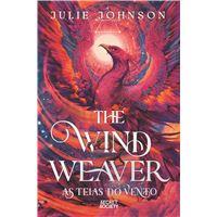 Trilogia Reino dos Remanescentes - Livro 1: The Wind Weaver - As Teias do Vento