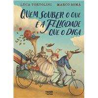 Quem souber o que é a felicidade que o diga