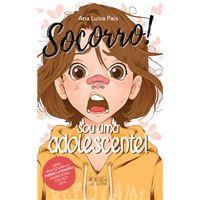 Socorro, sou uma Adolescente!